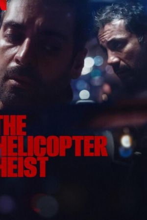 The Helicopter Heist